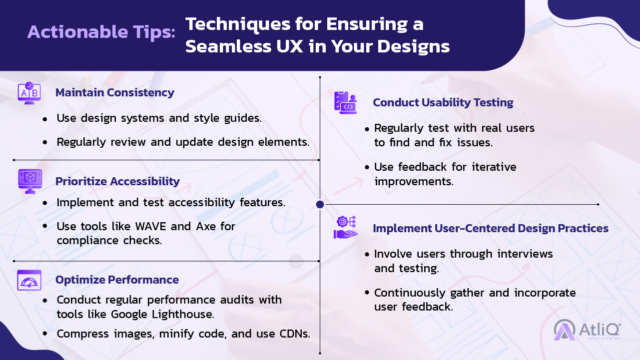 Actionable Tips: Techniques for Ensuring a Seamless UX in Your Designs 